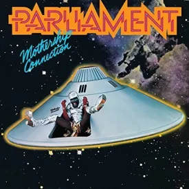 PARLIAMENT / Mothership Connection
