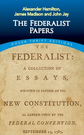 The Federalist Papers (Dover Thrift Editions: American History) Paperback  August 20, 2014